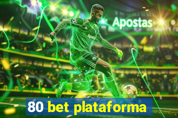 80 bet plataforma